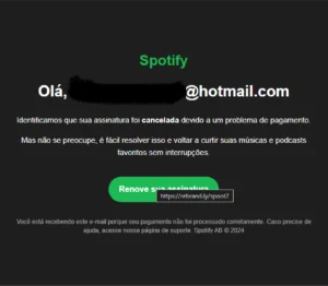 Print de um e-mail falso enviado por um golpista se passando pelo Spotify. Na mensagem, ele alega que a conta da vítima doi cancelada e solicita que ela clique em um link para regularizar a situação.
